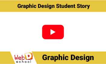 Graphic Design | Student Story | Web D School
